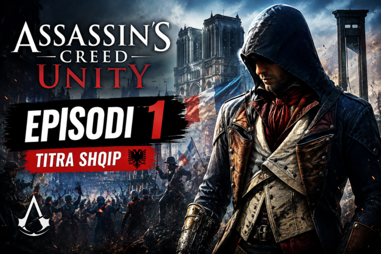Assassin's Unity Shqip Episodi 1 fillimi I revolucionit