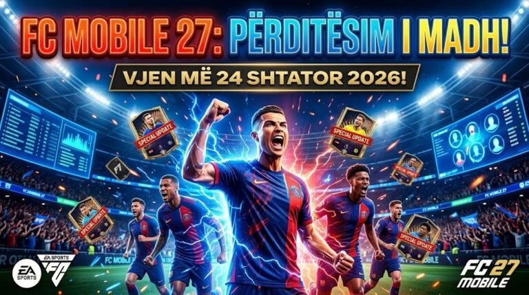 FC Mobile 27: Përditësimi i Madh Vjen më 24 Shtator – Ja Çfarë Sjell Update-i i Ri!